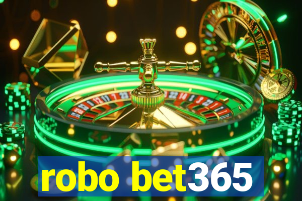 robo bet365